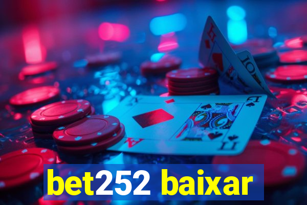 bet252 baixar